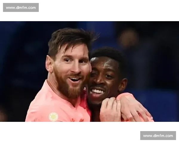 登贝莱晒照致敬梅西:传奇同框,足坛精神的代际传承 登贝莱晒照致敬梅西:传奇同框,足坛精神的代际传承